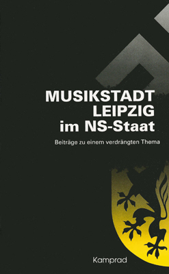 Musikstadt Leipzig im NS-Staat - Thomas Schinköth