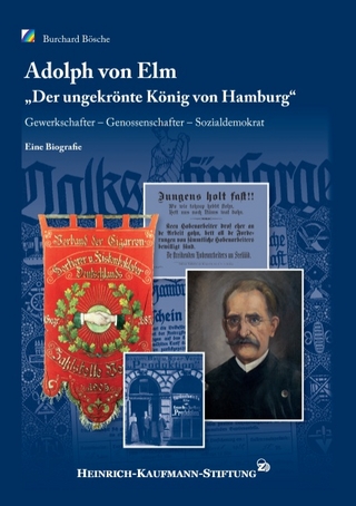 Adolph von Elm - Burchard Bösche; Heinrich-Kaufmann-Stiftung .