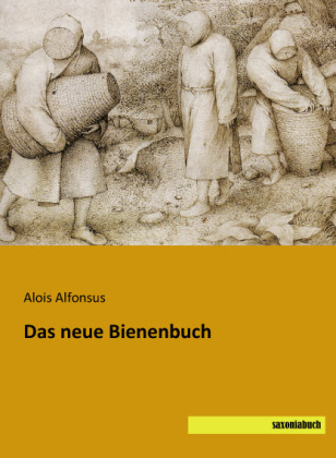 Das neue Bienenbuch - Alois Alfonsus