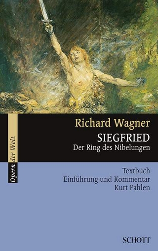 Siegfried - Richard Wagner; Kurt Pahlen