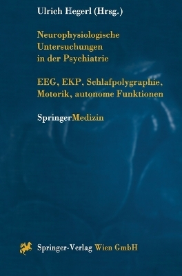 Neurophysiologische Untersuchungen in der Psychiatrie - Ulrich Hegerl