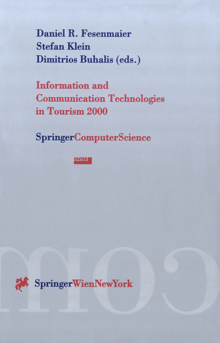 Information and Communication Technologies in Tourism 2000 - Daniel R. Fesenmaier; Stefan Klein; Dimitrios Buhalis