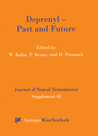Deprenyl ? Past and Future - Wilfried Kuhn; Peter Kraus; Horst Przuntek