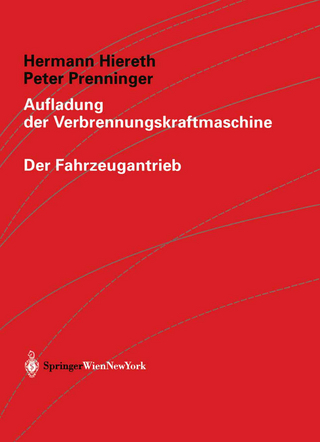 Aufladung der Verbrennungskraftmaschine - Hermann Hiereth; Peter Prenninger