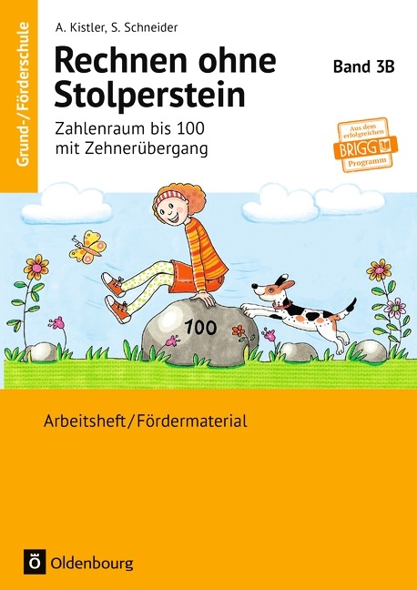 Rechnen ohne Stolperstein / Band 3B - Zahlenraum bis 100 mit Zehnerübergang - Neubearbeitung - Anna Kistler, Stefanie Schneider
