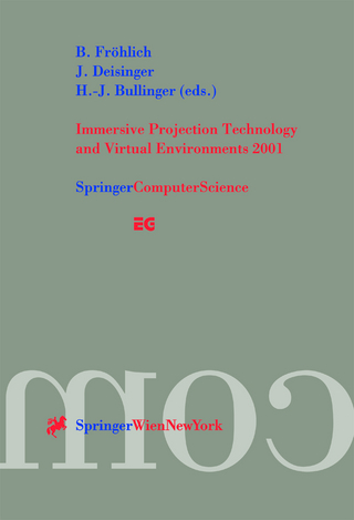 Immersive Projection Technology and Virtual Environments 2001 - B. Fröhlich; J. Deisinger; H.-J. Bullinger