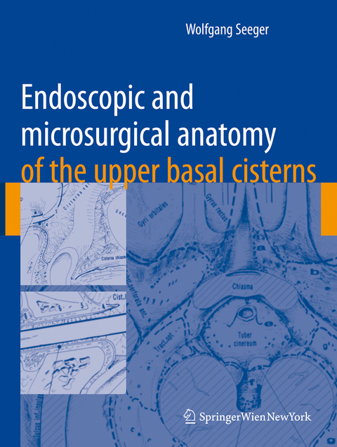 Endoscopic and microsurgical anatomy of the upper basal cisterns - Wolfgang Seeger