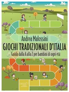 Giochi tradizionali d?Italia - Andrea Malossini