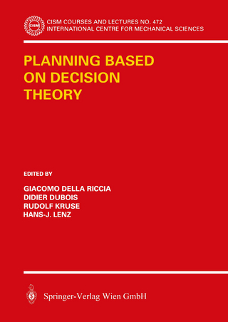 Planning Based on Decision Theory - Giacomo Della Riccia; Rudolf Kruse; Didier Dubois; Hans-J. Lenz