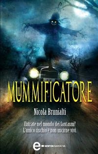 Il mummificatore - Nicola Brunialti