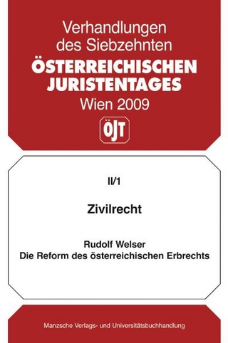 Zivilrecht Die Reform des österr. Erbrechts - Rudolf Welser