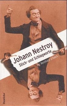 Johann Nestroy. Stich- und Schlagworte - Johann Nestroy; Reinhard Urbach