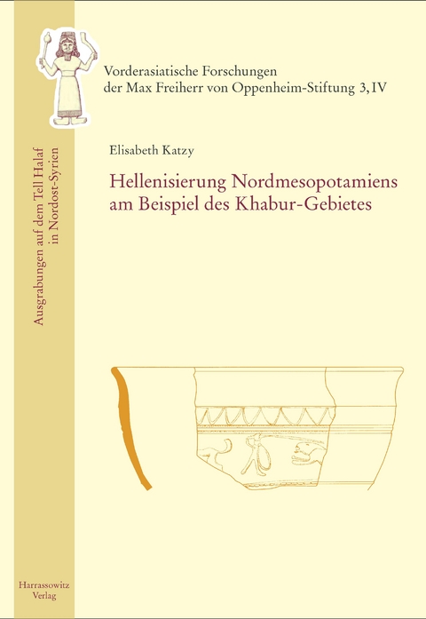 Hellenisierung Nordmesopotamiens am Beispiel des Khabur-Gebietes - Elisabeth Katzy