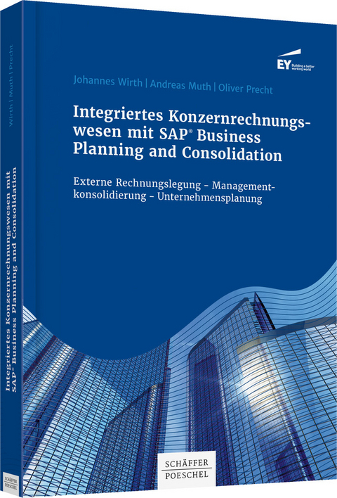 Integriertes Konzernrechnungswesen mit SAP ® - Johannes Wirth, Andreas Muth, Oliver Precht