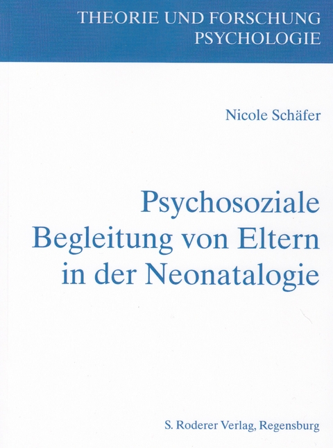 Psychosoziale Begleitung von Eltern in der Neonatologie - Nicole Schäfer