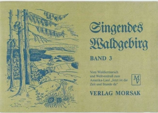 Singendes Waldgebirg, Band 3