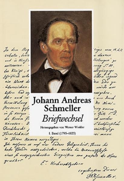 Schmeller, Johann Andreas - Briefwechsel - Band 1 - Johann A Schmeller