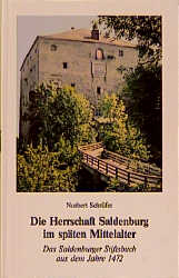 Die Herrschaft Saldenburg im späten Mittelalter - Norbert Schrüfer