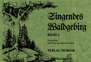 Singendes Waldgebirg, Band 1 - Paul Friedl
