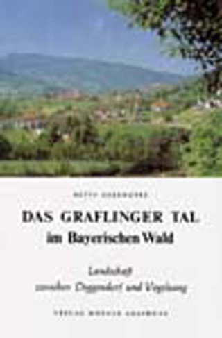 Das Graflinger Tal im Bayerischen Wald - Betty Oberhofer