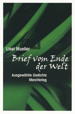 Brief vom Ende der Welt - Lisel Mueller; Andreas Nohl
