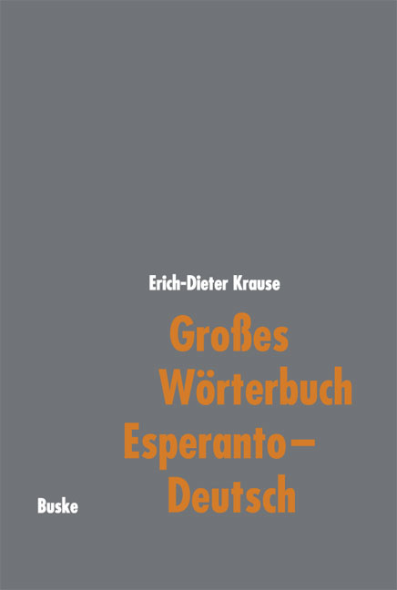 Großes Wörterbuch Esperanto–Deutsch - Erich-Dieter Krause