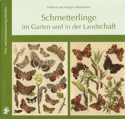 Schmetterlinge im Garten und in der Landschaft - Helmut Hintermeier, Margrit Hintermeier