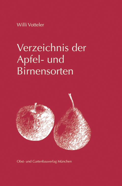 Verzeichnis der Apfel- und Birnensorten - Willi Votteler