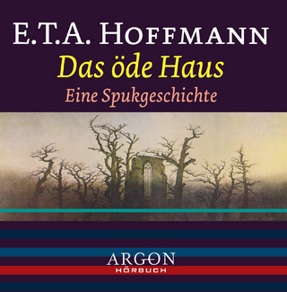 Das öde Haus, 1 Audio-CD - E. T. A. Hoffmann; Markus Hoffmann