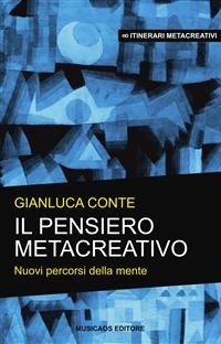 Il pensiero metacreativo - Gianluca Conte