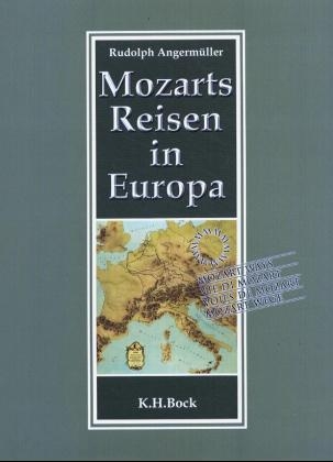 Mozarts Reisen in Europa - Rudolph Angermüller