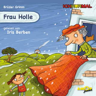 Frau Holle gelesen von Iris Berben - ICHHöRMAL - Brüder Grimm; Iris Berben
