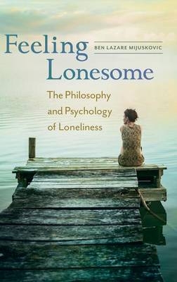 Feeling Lonesome - Ben Lazare Mijuskovic