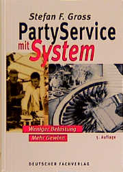 Party Service mit System - Stefan F Gross