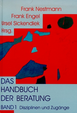 Das Handbuch der Beratung / Das Handbuch der Beratung - Frank Nestmann; Frank Engel; Ursel Sickendiek