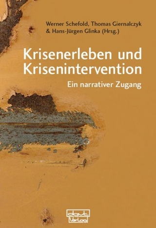 Krisenerleben und Krisenintervention - Werner Schefold; Thomas Giernalczyk; Hans-Jürgen Glinka