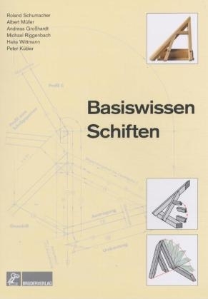 Basiswissen Schiften - Albert Müller, Michael Riggenbach, Roland Schumacher, Peter Kübler