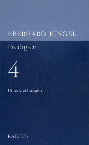 Unterbrechungen - Eberhard Jüngel