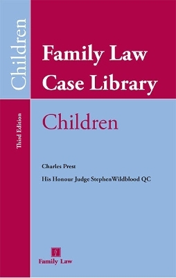 Family Law Case Library (Children) - District Judge Charles Prest, His Honour Judge Stephen Wildblood