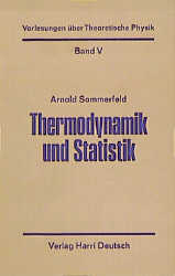 Vorlesungen über Theoretische Physik / Thermodynamik und Statistik - Arnold Sommerfeld