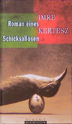 Roman eines Schicksallosen - Imre Kertész