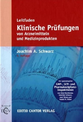 Leitfaden Klinische Prüfungen von Arzneimitteln und Medizinprodukten - Joachim A Schwarz
