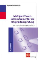 Multiple-choice-Intensivtrainer für die Heilpraktikerprüfung - Arpana T Holler