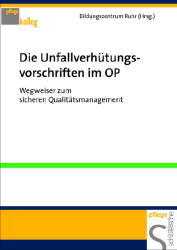 Die Unfallverhütungsvorschriften im OP - Uwe Rupenus, Silke Reicherter, Michael Schneider, Martina Witthaut