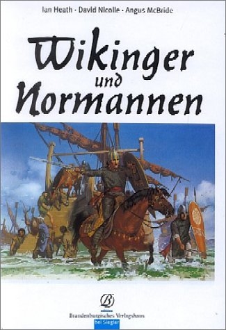 Wikinger /Normannen - Ian Heath, David Nicolle, Angus McBride