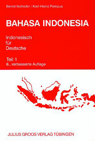 Bahasa Indonesia - Indonesisch für Deutsche - Bernd Nothofer; Karl H Pampus
