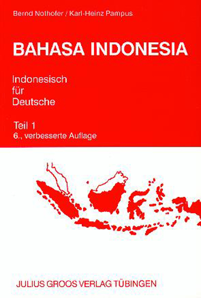 Bahasa Indonesia - Indonesisch für Deutsche - Bernd Nothofer, Karl H Pampus