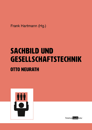 Sachbild und Gesellschaftstechnik - Frank Hartmann