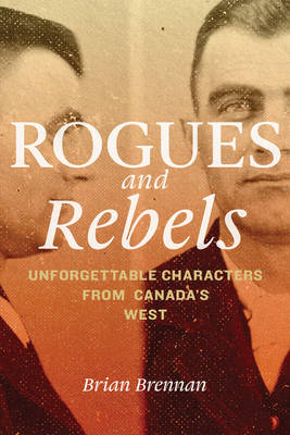 Rogues and Rebels - Brian Brennan