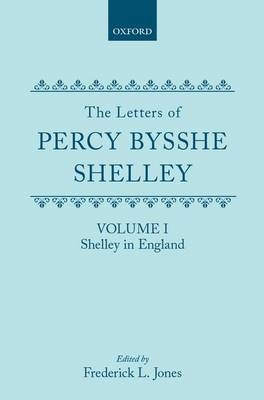 The Letters of Percy Bysshe Shelley - Percy Bysshe Shelley; Frederick Jones